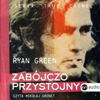 Zabjczo przystojny Ryan Green - okadka audiobooka MP3