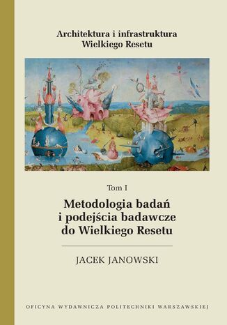 Metodologia badań i podejścia badawcze do Wielkiego Resetu Jacek Janowski - okładka ebooka
