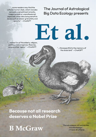 Okładka:Et al. Because not all research deserves a Nobel Prize 