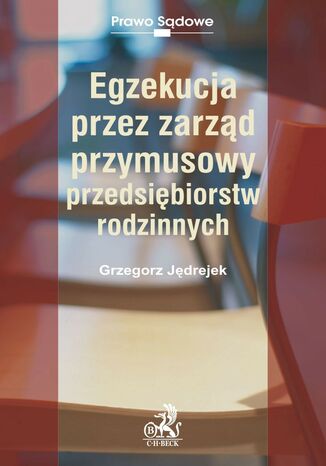 Egzekucja przez zarzd przymusowy przedsibiorstw rodzinnych Grzegorz Jdrejek - okadka ebooka