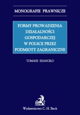 Formy prowadzenia działalności gospodarczej w Polsce przez podmioty zagraniczne