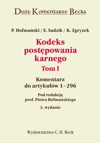Kodeks postępowania karnego. Tom I. Komentarz do artykułów 1-296