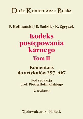 Kodeks postępowania karnego. Tom II. Komentarz do artykułów 297-467