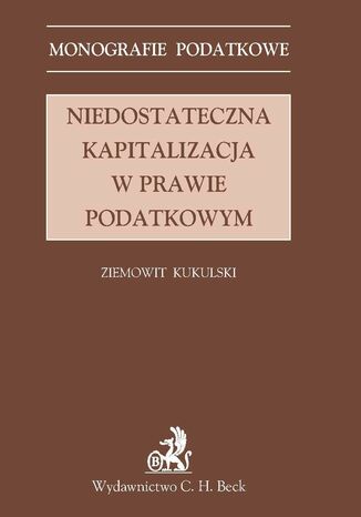 Niedostateczna kapitalizacja w prawie podatkowym Ziemowit Kukulski - okadka audiobooks CD