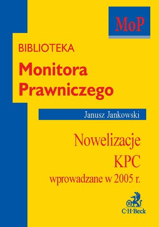 Nowelizacje KPC - wprowadzane w 2005 r Janusz Jankowski - okadka ebooka