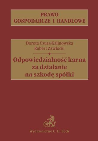 Odpowiedzialno karna za dziaanie na szkod spki Dorota Czura-Kalinowska, Robert Zawocki - okadka ebooka
