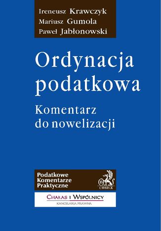 Ordynacja podatkowa. Komentarz do nowelizacji Ireneusz Krawczyk, Mariusz Gumola, Pawe Jabonowski - okadka audiobooka MP3