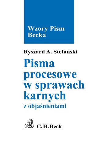 Pisma procesowe w sprawach karnych z objaśnieniami