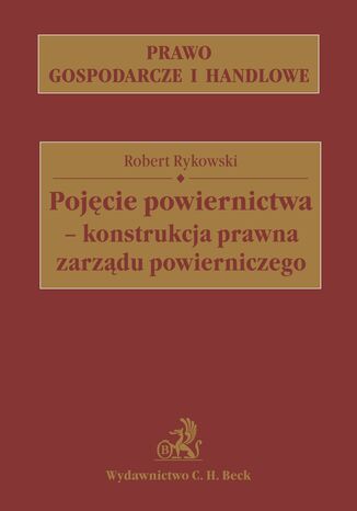 Pojcie powiernictwa - konstrukcja prawna zarzdu powierniczego Robert Rykowski - okadka ebooka
