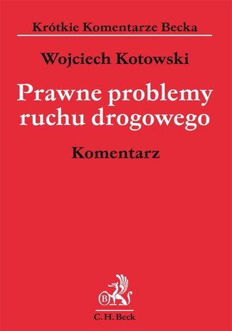 Prawne problemy ruchu drogowego. Komentarz