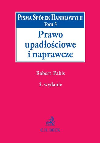 Prawo upadłościowe i naprawcze. Tom 5