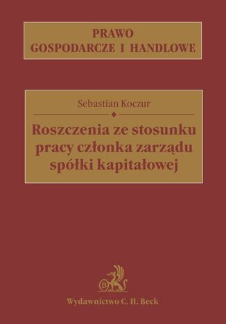 Roszczenia ze stosunku pracy członka zarządu spółki kapitałowej