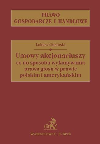Umowy akcjonariuszy co do sposobu wykonania prawa głosu w prawie polskim i amerykańskim