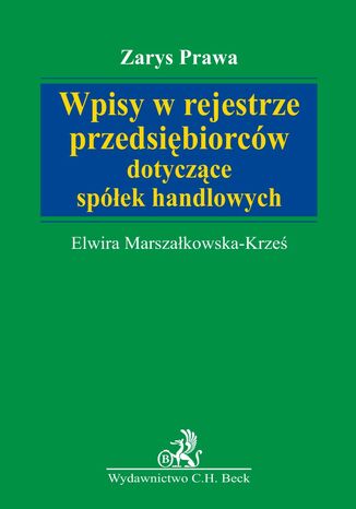 Wpisy w rejestrze przedsibiorcw dotyczce spek handlowych Elwira Marszakowska-Krze - okadka ebooka