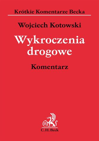 Wykroczenia drogowe. Komentarz Wojciech Kotowski - okadka ebooka