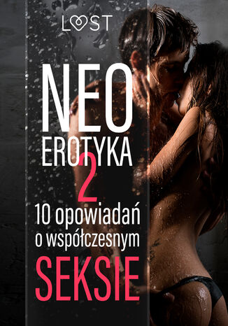 Okładka:Neo-erotyka #2. 10 opowiadań o współczesnym seksie 
