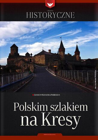Zeszyt historyczny - Polskim szlakiem na kresy Opracowanie zbiorowe - okadka ebooka