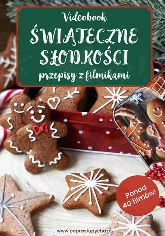Świąteczne słodkości - przepisy z filmikami
