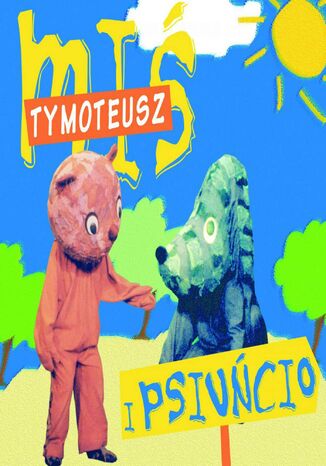 Mi Tymoteusz i Psiucio Jan Wilkowski - okadka audiobooka MP3