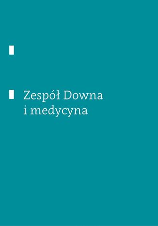 Zesp Downa i medycyna Opracowanie zbiorowe - okadka ebooka