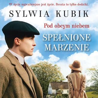 Pod obcym niebem. Spenione marzenie Sylwia Kubik - okadka audiobooks CD