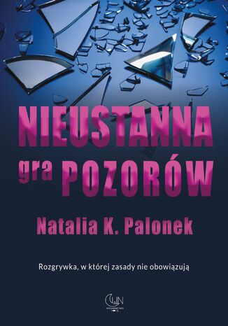 Nieustanna gra pozorw Natalia Palonek - okadka audiobooka MP3