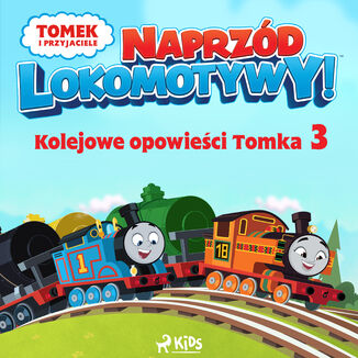 Tomek i przyjaciele - Naprzd lokomotywy - Kolejowe opowieci Tomka 3 Mattel - okadka audiobooka MP3