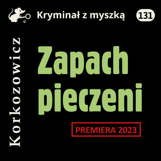 Zapach pieczeni Kazimierz Korkozowicz - okadka audiobooka MP3