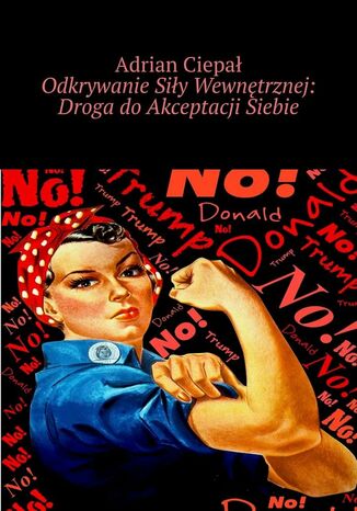 Odkrywanie Siły Wewnętrznej: Droga do Akceptacji Siebie