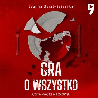 Gra o wszystko. tom 3 Joanna Opiat-Bojarska - okadka audiobooka MP3