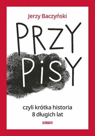 PrzyPiSy czyli krótka historia 8 długich lat Jerzy Baczyński - okładka ebooka