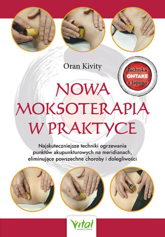 Nowa moksoterapia w praktyce Oran Kivity - okadka ebooka
