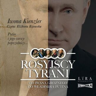 Rosyjscy tyrani. Od Iwana Gronego do Wadimira Putina Iwona Kienzler - okadka audiobooka MP3