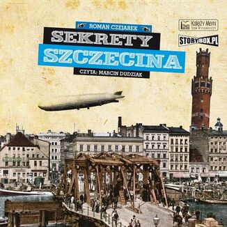 Sekrety Szczecina Roman Czejarek - okadka audiobooka MP3