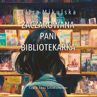 Zaczarowana pani bibliotekarka Eliza Mikulska - okadka audiobooka MP3