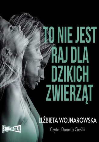 To nie jest raj dla dzikich zwierzt Elbieta Wojnarowska - okadka audiobooks CD