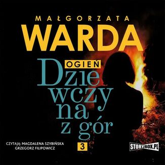 Dziewczyna z gór. Ogień Małgorzata Warda - okładka audiobooka MP3