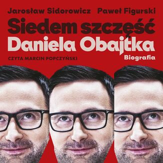 Okładka: Siedem szczęść Daniela Obajtka. Biografia