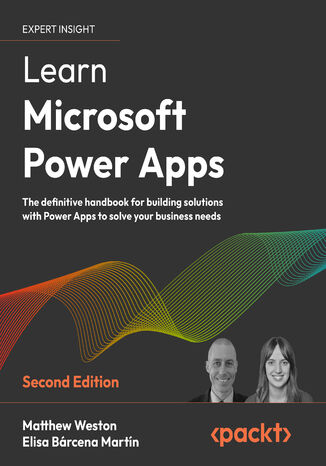 Learn Microsoft Power Apps. The definitive handbook for building solutions with Power Apps to solve your business needs - Second Edition Matthew Weston, Elisa Brcena Martn - okadka audiobooks CD