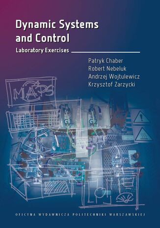 Dynamic Systems and Control. Laboratory Exercises Patryk Chaber, Robert Nebeluk, Andrzej Wojtulewicz, Krzysztof Zarzycki - okładka audiobooka MP3