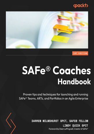 Okładka:SAFe(R) Coaches Handbook. Proven tips and techniques for launching and running SAFe® Teams, ARTs, and Portfolios in an Agile Enterprise 