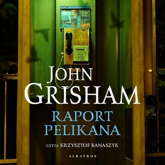 Raport Pelikana John Grisham - okładka audiobooka MP3