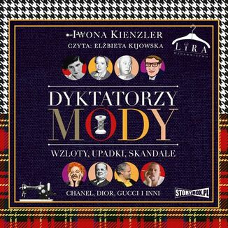 Dyktatorzy mody. Wzloty, upadki, skandale Iwona Kienzler - okadka audiobooka MP3