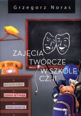 Zajcia twrcze w szkole Cz 2 Grzegorz Noras - okadka audiobooks CD