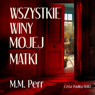 Wszystkie winy mojej matki M.M. Perr - okadka audiobooka MP3