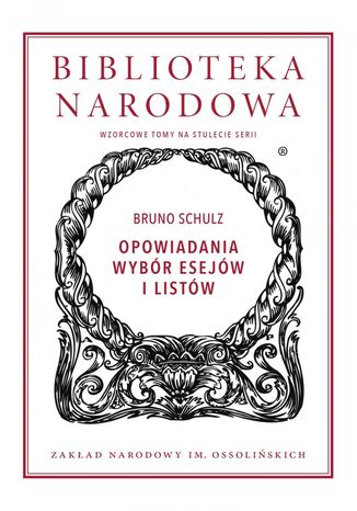 Opowiadania. Wybór esejów i listów