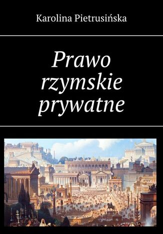 Prawo rzymskie prywatne Karolina Pietrusińska - okładka ebooka