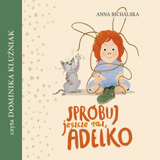 Spróbuj jeszcze raz, Adelko Anna Bichalska - okładka audiobooka MP3