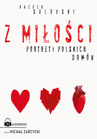 Z mioci. Portrety polskich domw Kacper Sulowski - okadka audiobooks CD