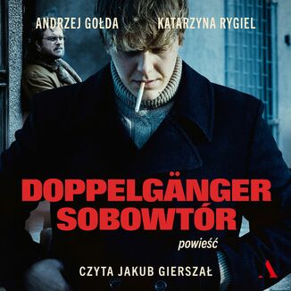 Doppelgnger. Sobowtr Andrzej Goda, Katarzyna Rygiel - okadka audiobooka MP3